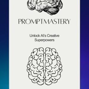 PromptMastery book cover featuring illustrated human brain graphics and the title “PromptMastery: Unlock AI’s Creative Superpowers.”