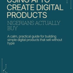 Using AI to create digital products Nigerians actually buy – calm, practical guide cover