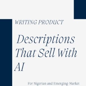 Cover of the book Writing Product Descriptions That Sell With AI, featuring a clean design with the title and subtitle for Nigerian and emerging-market sellers.